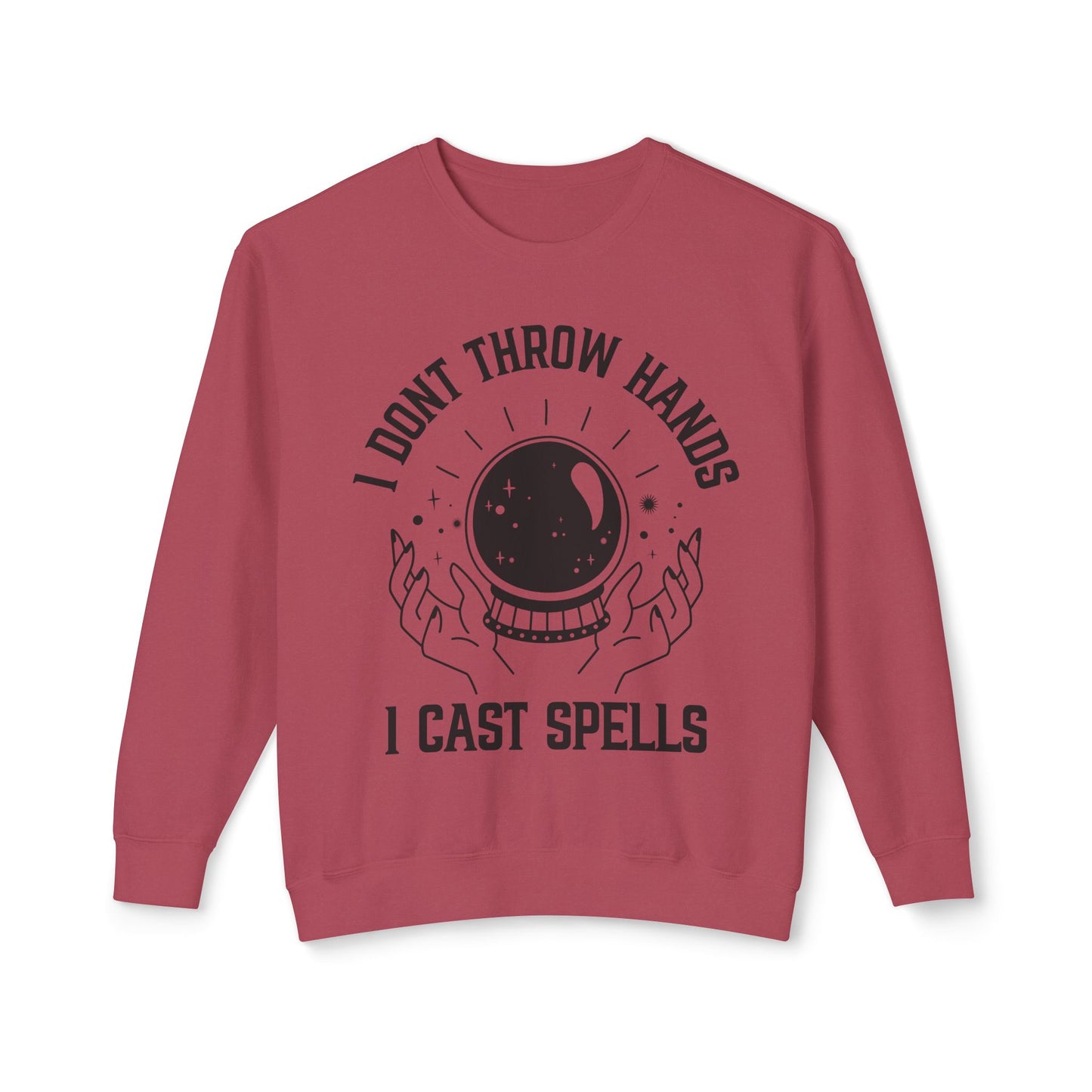"Cosmic Power Sweatshirt: I Don't Throw Hands, I Cast Spells"