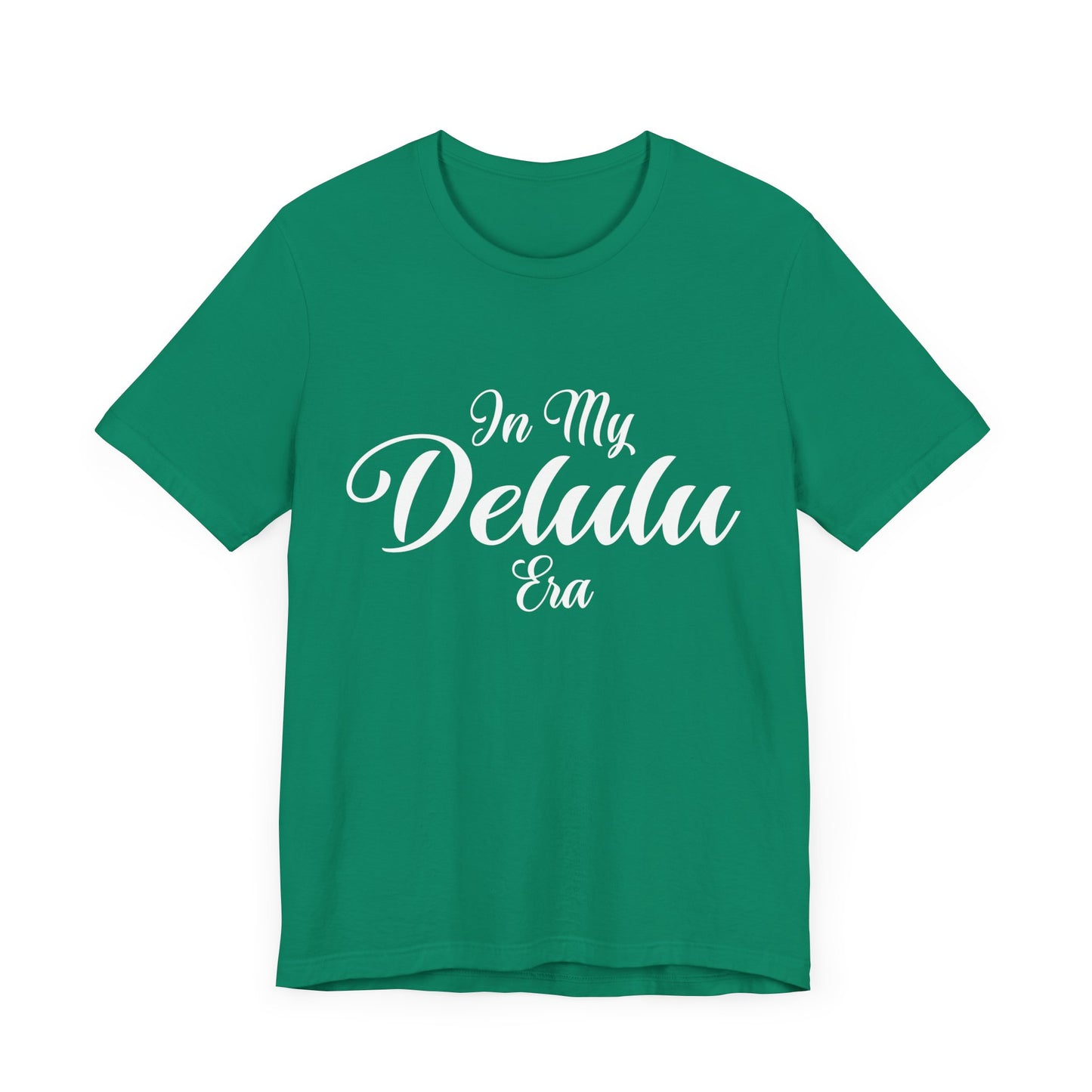 In my "DELULU ERA"