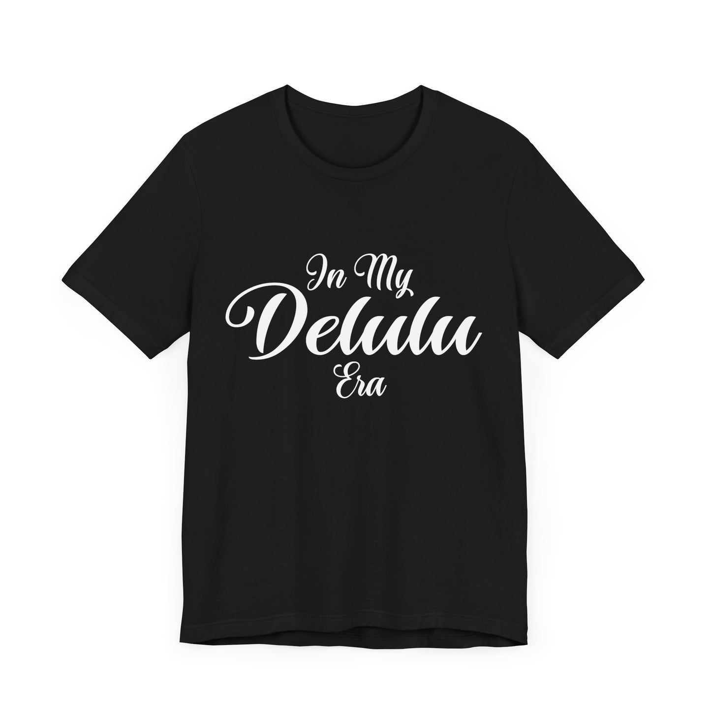 In my "DELULU ERA"